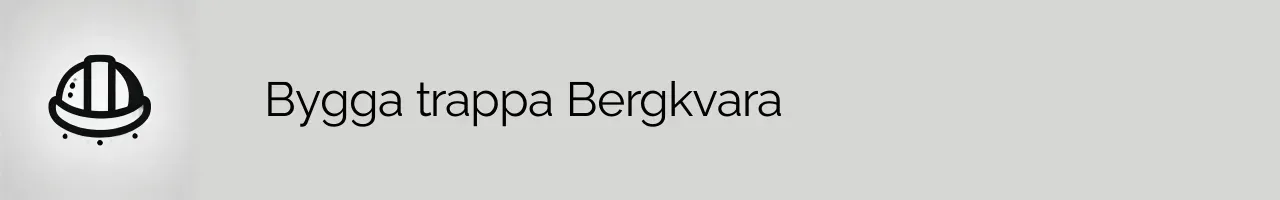 Bygga trappa Bergkvara